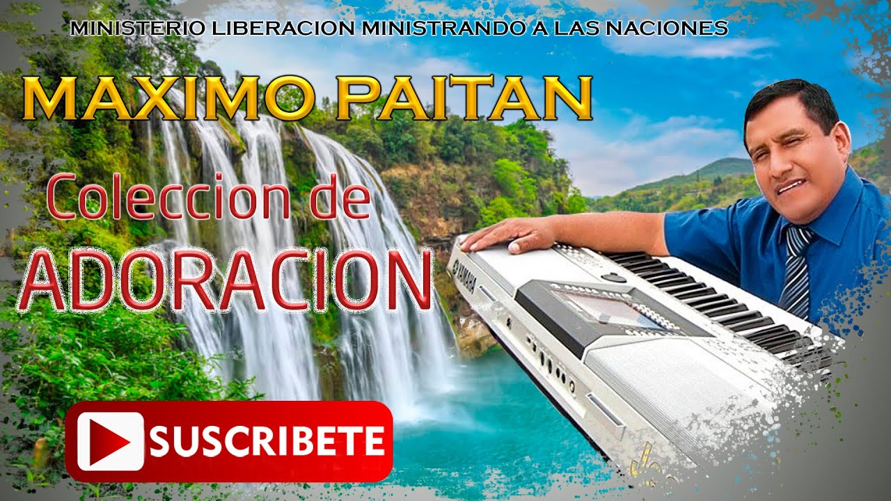 MAXIMO PAITAN "ADORACION" 2022 FULL HD